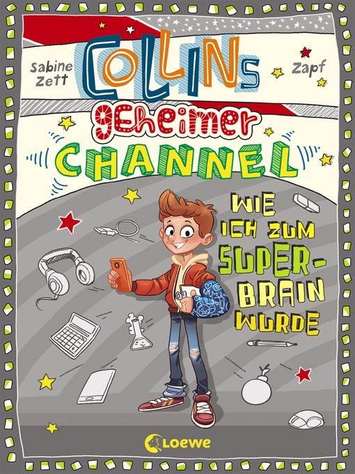 Titeldetails für Collins geheimer Channel (Band 4)--Wie ich zum Super-Brain wurde nach Sabine Zett - Verfügbar